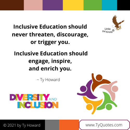 Ty Howard's 
Diversity Equity and Inclusion Quotes