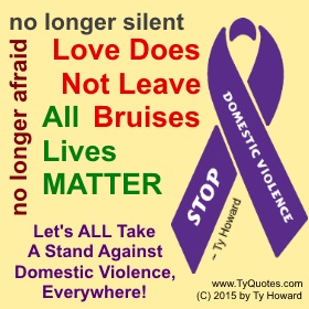 Ty Howard's Quote on Domestic Violence, Quotes on Violence Prevention, Domestic Violence Prevent Quotes