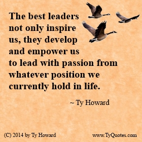 Ty Howard's Quote on Leadership, Quotes for Leaders, Quotes on Leadership