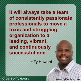 Ty Howard's Quote on Teamwork, Quotes on Passion, Quotes on Team Building